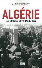 Algérie - Les oubliés du 19 mars 1962 | Lisez!